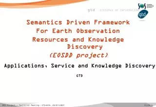 Applications, Service and Knowledge Discovery GTD