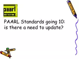 PAARL Standards going 10: is there a need to update?