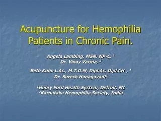 Acupuncture for Hemophilia Patients in Chronic Pain.