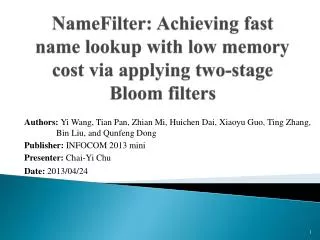 NameFilter : Achieving fast name lookup with low memory cost via applying two-stage Bloom filters