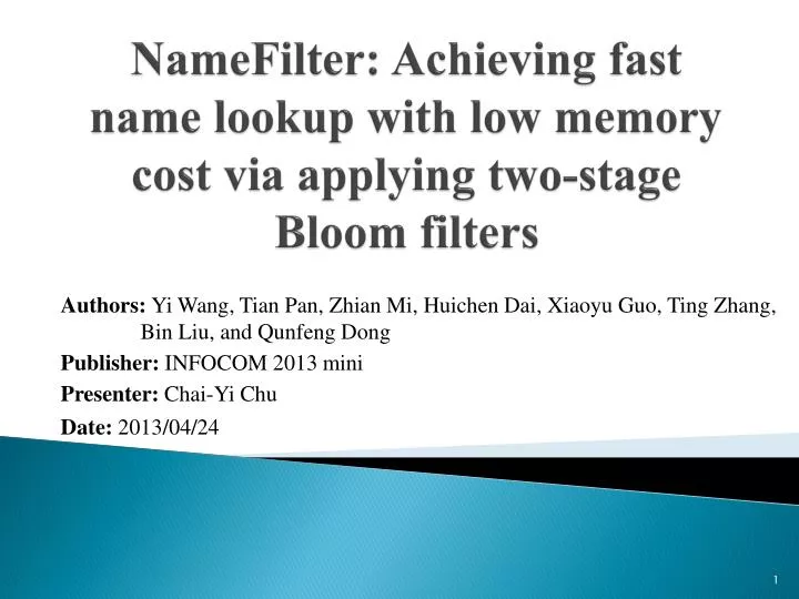 namefilter achieving fast name lookup with low memory cost via applying two stage bloom filters
