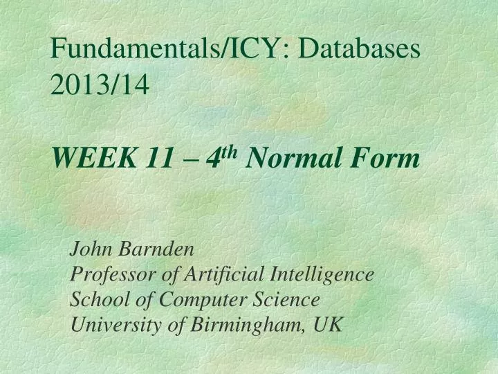 fundamentals icy databases 2013 14 week 11 4 th normal form