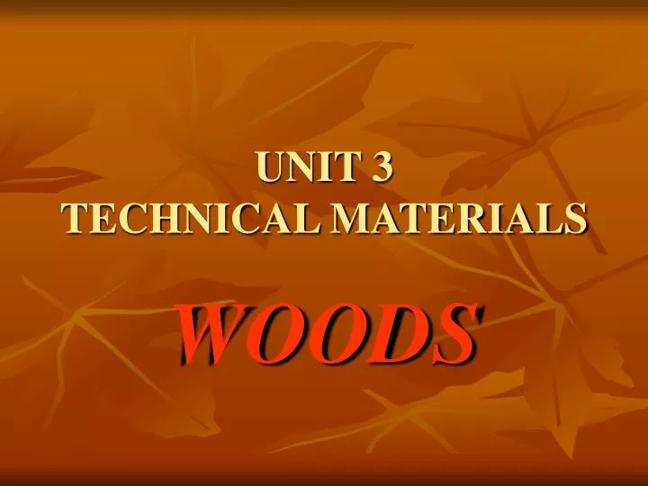 unit 3 technical materials