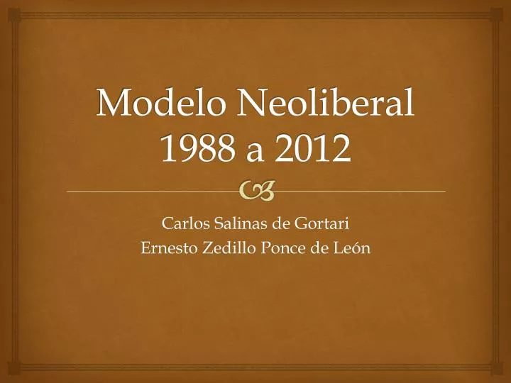 modelo neoliberal 1988 a 2012