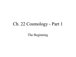 Ch. 22 Cosmology - Part 1