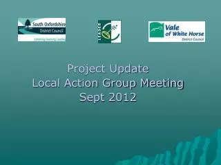 Project Update Local Action Group Meeting Sept 2012