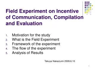 Field Experiment on Incentive of Communication, Compilation and Evaluation