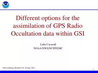 Different options for the assimilation of GPS Radio Occultation data within GSI