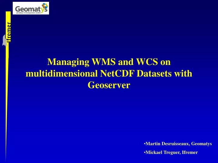 managing wms and wcs on multidimensional netcdf datasets with geoserver