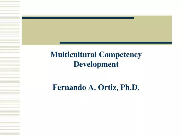 multicultural competency development fernando a ortiz ph d