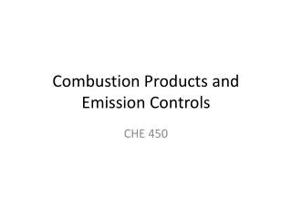 Combustion Products and Emission Controls