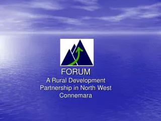FORUM A Rural Development Partnership in North West Connemara