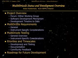 MultiDrizzle Status and Development Overview Anton Koekemoer, ACS+WFPC2 Branch