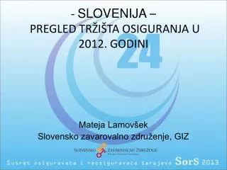 - SLOVENIJA – PREGLED TRŽIŠTA OSIGURANJA U 2012. GODINI
