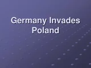 Germany Invades Poland