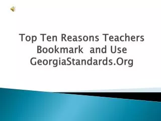 Top Ten Reasons Teachers Bookmark and Use GeorgiaStandards.Org