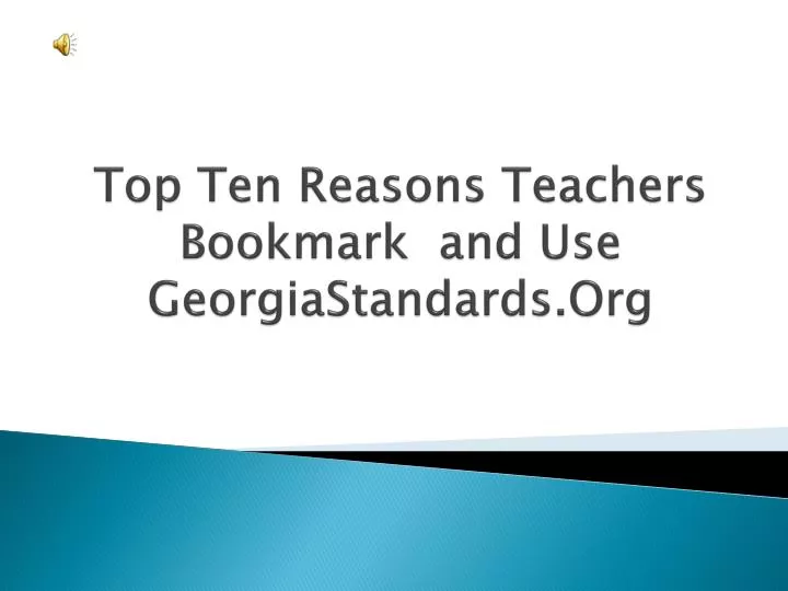 top ten reasons teachers bookmark and use georgiastandards org