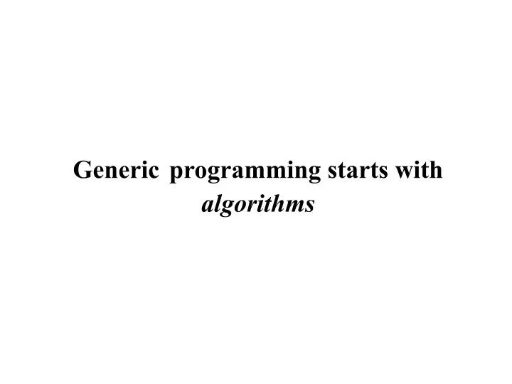 generic programming starts with algorithms