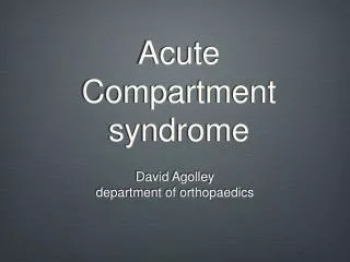 Acute Compartment syndrome