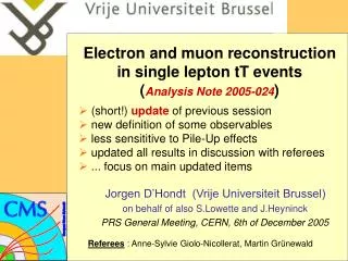 Electron and muon reconstruction in single lepton tT events ( Analysis Note 2005-024 )
