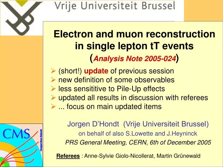 electron and muon reconstruction in single lepton tt events analysis note 2005 024