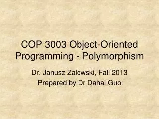 COP 3003 Object-Oriented Programming - Polymorphism