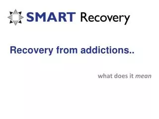 Recovery from addictions..