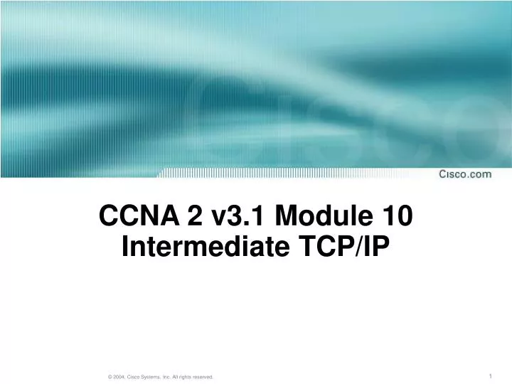 ccna 2 v3 1 module 10 intermediate tcp ip