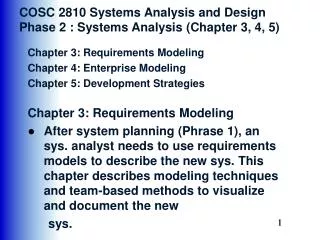COSC 2810 Systems Analysis and Design Phase 2 : Systems Analysis (Chapter 3, 4, 5)