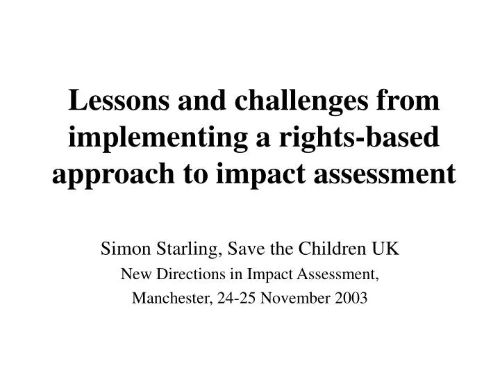 lessons and challenges from implementing a rights based approach to impact assessment