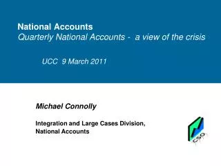 National Accounts Quarterly National Accounts - a view of the crisis