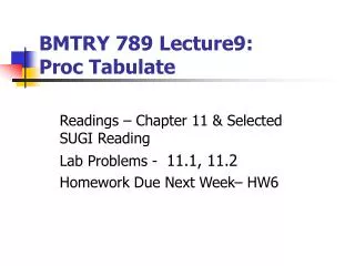 BMTRY 789 Lecture9: Proc Tabulate