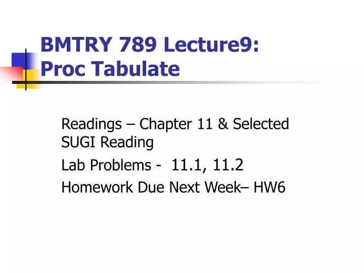 bmtry 789 lecture9 proc tabulate