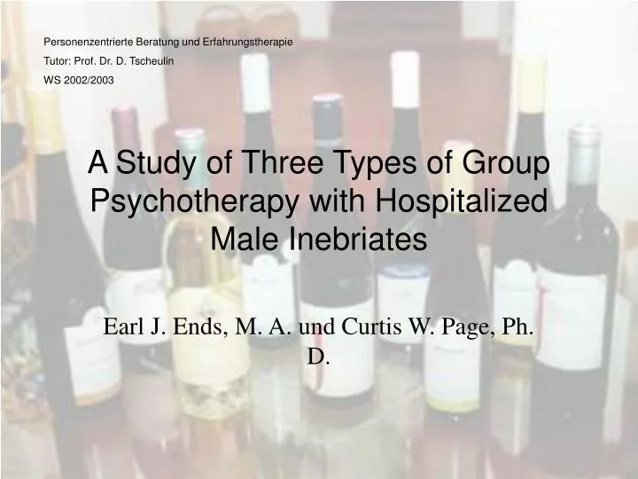 a study of three types of group psychotherapy with hospitalized male inebriates