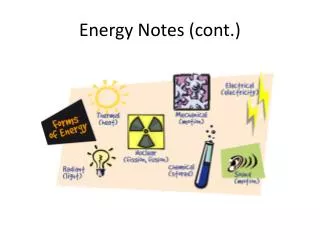 Energy Notes (cont.)