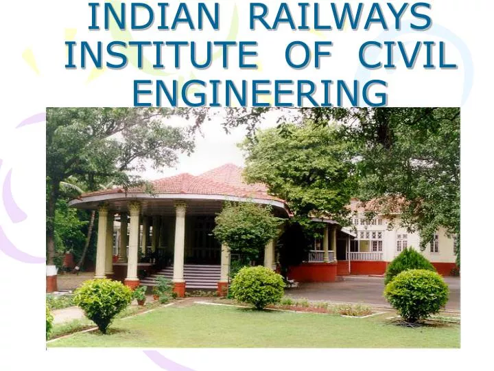 indian railways institute of civil engineering