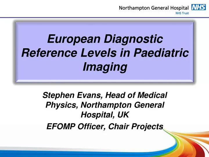 european diagnostic reference levels in paediatric imaging