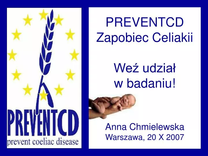 preventcd zapobiec celiakii we udzia w badaniu anna chmielewska warszawa 20 x 2007