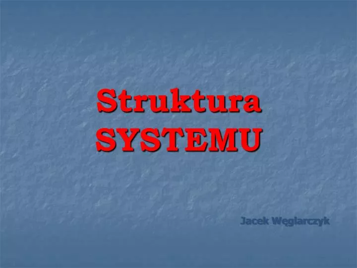 struktura systemu