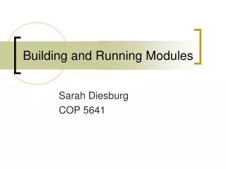 Building and Running Modules