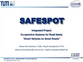 Integrated Project Co-operative Systems for Road Safety “Smart Vehicles on Smart Roads”