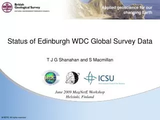 Status of Edinburgh WDC Global Survey Data