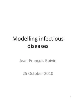 Modelling infectious diseases