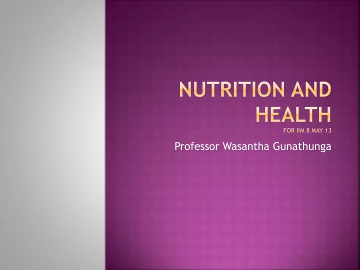 nutrition and health for iim 8 may 13