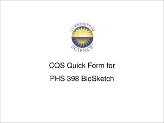 COS Quick Form for PHS 398 BioSketch