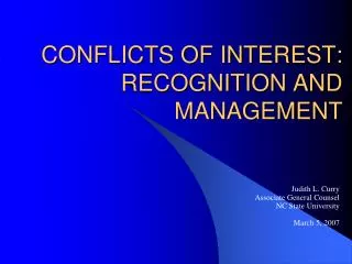 CONFLICTS OF INTEREST: RECOGNITION AND MANAGEMENT