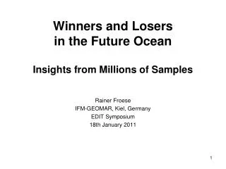 Winners and Losers in the Future Ocean Insights from Millions of Samples