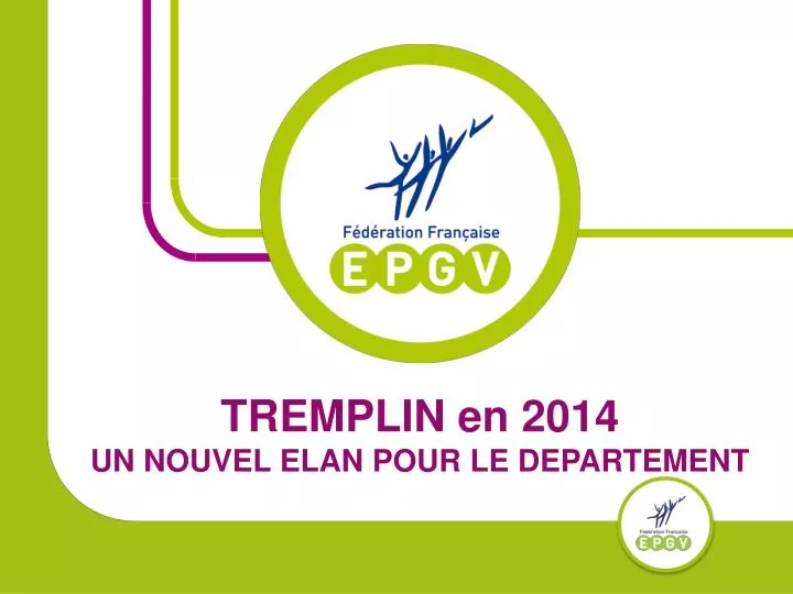 tremplin en 2014 un nouvel elan pour le departement