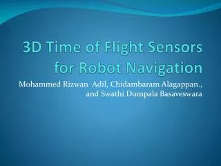 3D Time of Flight Sensors for Robot Navigation