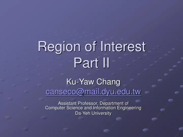 region of interest part ii